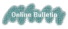 Online Bulletin